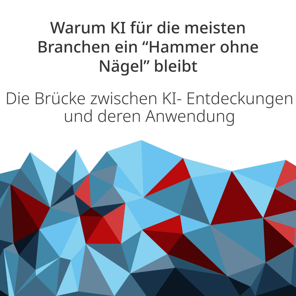 Warum KI für die meisten Branchen ein Hammer ohne Nagel bleibt": Dreistufiges Modell zeigt den Weg von isolierten KI-Experimenten (Status Quo) über das Discovery-Problem – die Bewusstseinslücke zwischen IT und Fachbereichen – bis zur Lösung durch strategische Workflow-Neugestaltung. Visualisiert, warum 95% der Unternehmen KI nutzen, aber nur wenige echte Transformation erreichen.