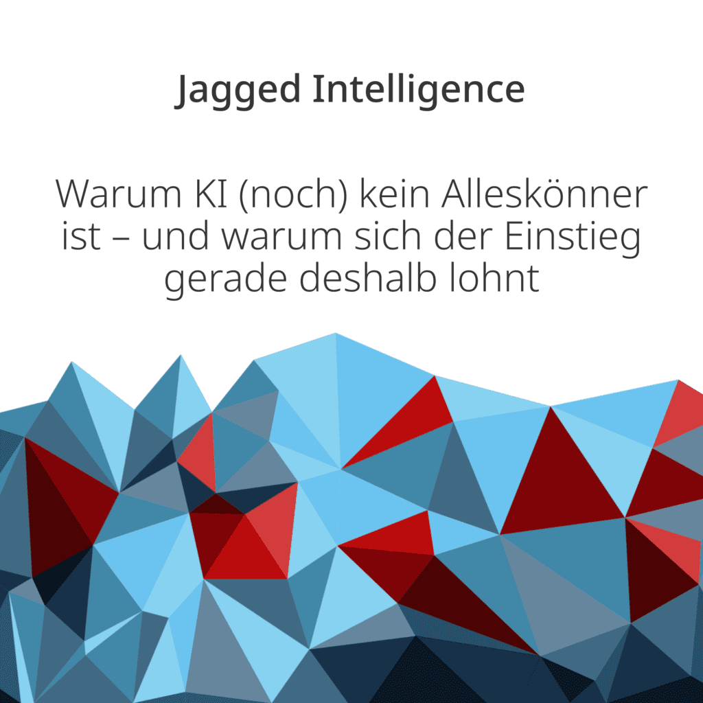 „Jagged Intelligence“ – ungleichmäßig ausgeprägte Intelligenz. KI-Systeme sind in manchen Bereichen brillant, in anderen überraschend schwach. Dieses Muster erklärt, warum KI-Projekte scheitern, die auf „einmal einrichten und dann vergessen“ setzen – und warum Unternehmen, die jetzt lernen, mit den Stärken und Schwächen von KI zu arbeiten, einen echten Wettbewerbsvorteil aufbauen.