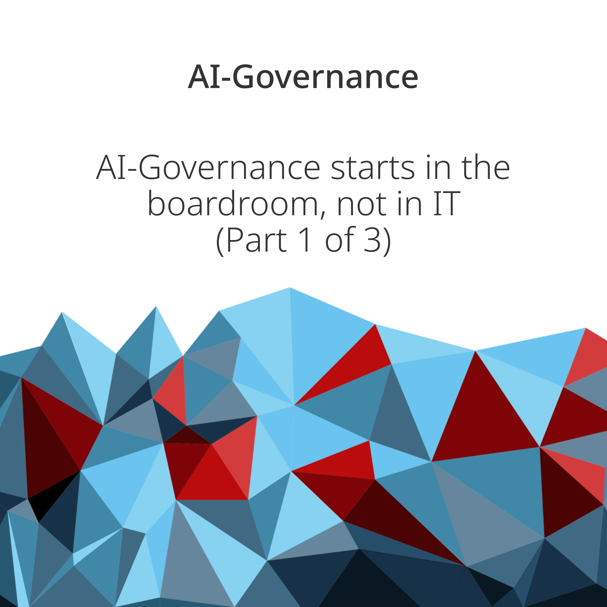 AI Governance Starts in the Boardroom, Not in IT